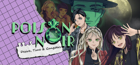 Poison Noir: Desire, Time & Gangsters