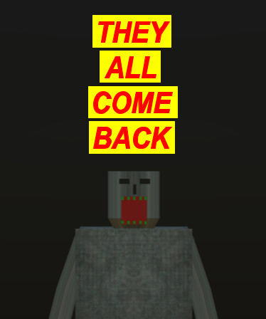 They All Come Back