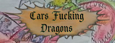 CarsFuckingDragons