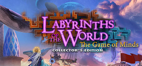 Labyrinths of the World: The Game of Minds Collector's Edition