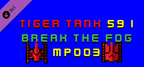 Tiger Tank 59 Ⅰ Break The Fog MP003 banner image