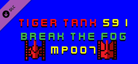 Tiger Tank 59 Ⅰ Break The Fog MP007 banner image