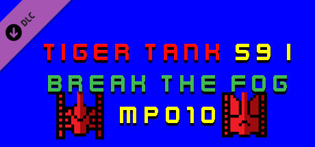 Tiger Tank 59 Ⅰ Break The Fog MP010 banner image