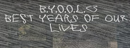 B.Y.O.O.L. - Best Years Of Our Lives