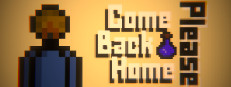 Come Back Home Please