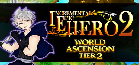 インクリメンタル・エピックヒーロー2 - Incremental Epic Hero 2