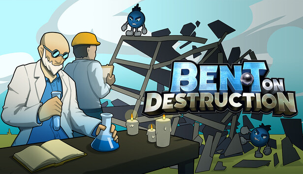 Bent on Destruction