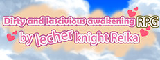 Dirty and lascivious awakening RPG by lecher knight Reika