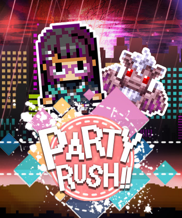 PARTY RUSH!!