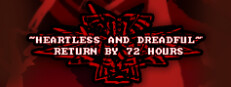 Heartless & Dreadful : Return by 72 Hours