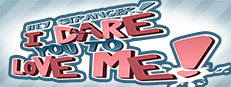 Hey Stranger! I Dare You to Love Me! Banner