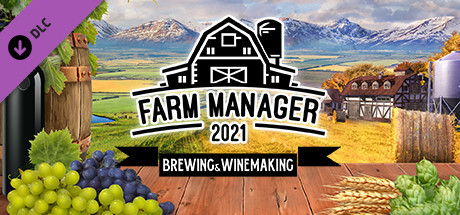 Farm Manager 2021 - Brewing & Winemaking DLC banner image