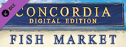 Concordia: Digital Edition - Fish Market