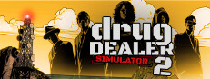 Drug Dealer Simulator 2 Banner