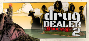 Drug Dealer Simulator 2