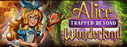 Alice Trapped Beyond Wonderland