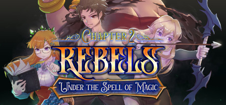 Rebels - Under the Spell of Magic (Chapter 2) banner image