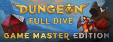 Dungeon Full Dive: Game Master Edition в Steam