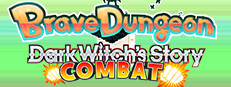 Brave Dungeon + Dark Witch's Story : Combat