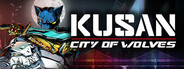 Kusan: City of Wolves