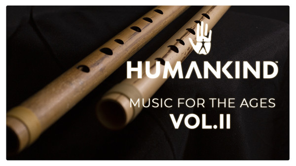 HUMANKIND™ - Music for the Ages, Vol. II