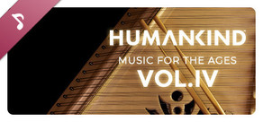 HUMANKIND™ - Music for the Ages, Vol. IV