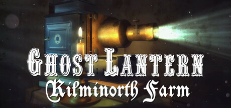 Ghost Lantern: Kilminorth Farm