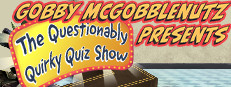 Gobby McGobblenutz Presents - The Questionably Quirky Quiz Show
