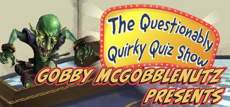 Gobby McGobblenutz Presents - The Questionably Quirky Quiz Show banner image