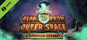 Plan B from Outer Space: A Bavarian Odyssey Demo