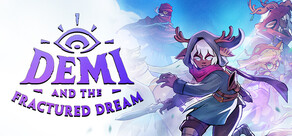 Demi and the Fractured Dream