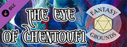 Fantasy Grounds - Eye of Chentoufi