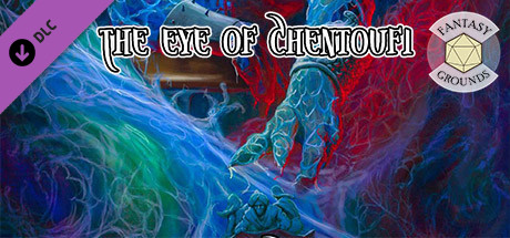 Fantasy Grounds - Eye of Chentoufi Header Image