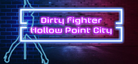 Dirty Fighter: Hollow Point City Cheat Engine/CT