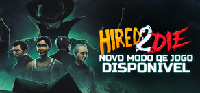 Hired 2 Die