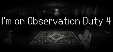 I'm on Observation Duty 4 header banner