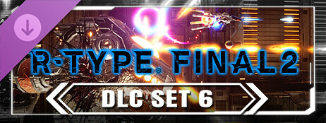 R-Type Final 2 - DLC Set 6 cover art