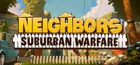 Neighbors: Suburban Warfare banner image