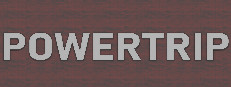 POWERTRIP