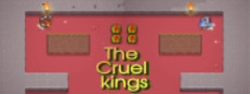 The Cruel kings