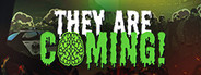 They Are Coming!