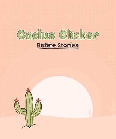 Cactus Clicker - Bofete Stories