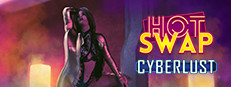 Hot Swap: Cyberlust game cover