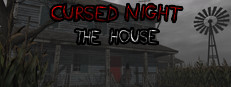 CURSED NIGHT - The House