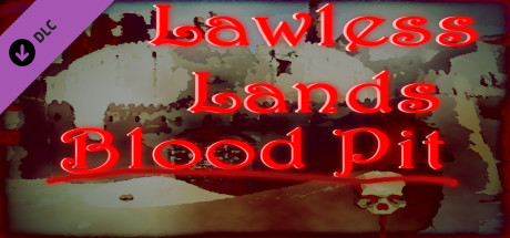 Lawless Lands Blood Pit DLC banner image