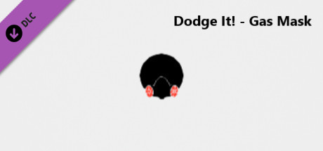 Dodge It! - Gas Mask banner image