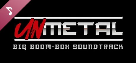 UnMetal - Big Boom-Box Soundtrack banner image