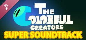The Colorful Creature SUPER SOUNDTRACK