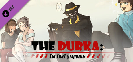 Старый пакет контента - The Durka: Ты (не) умрешь