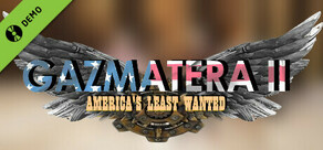 Gazmatera 2: America's Least Wanted Demo